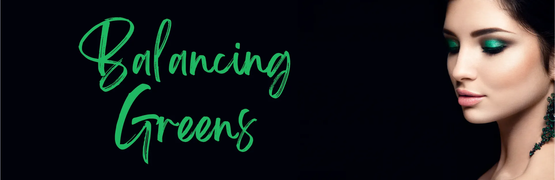Balancing Greens