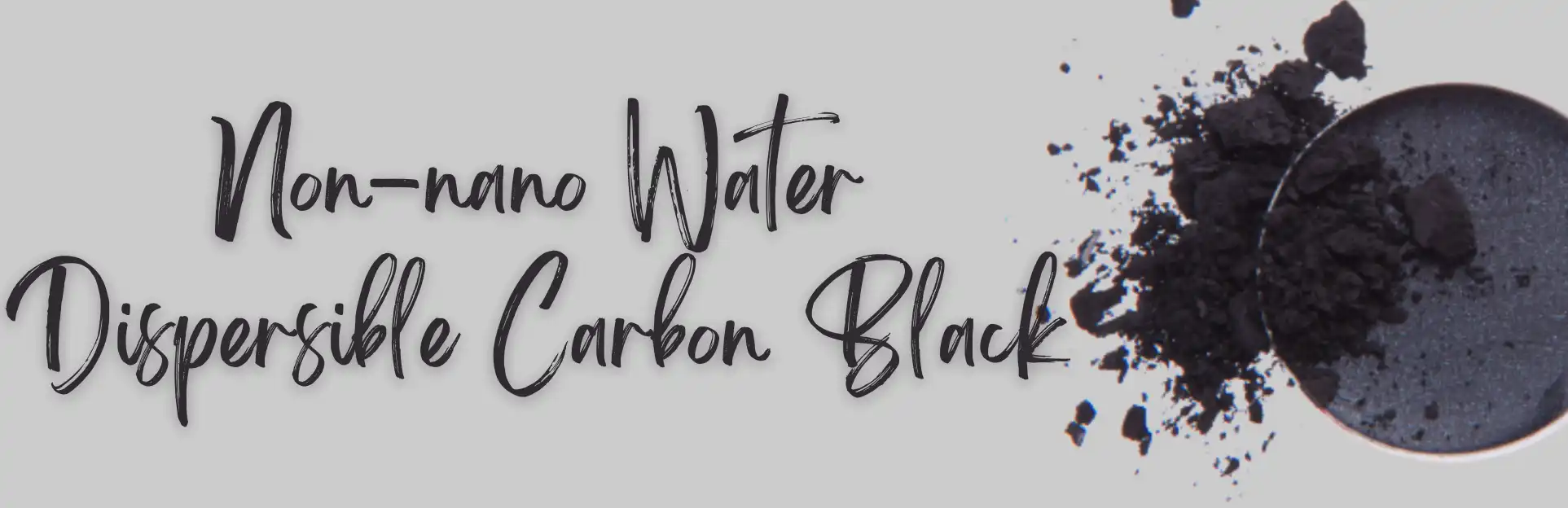 Non-Nano Water Dispersible Carbon Black